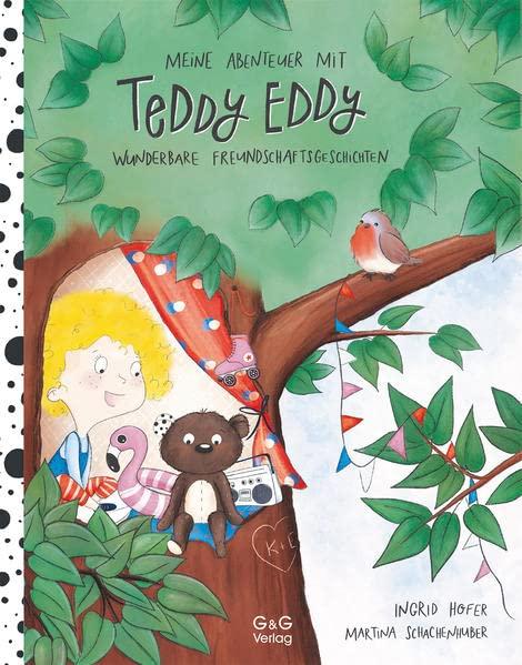 Meine Abenteuer mit Teddy Eddy. Wunderbare Freundschaftsgeschichten: Bilderbuch