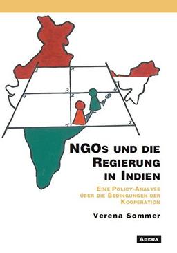 NGOs und die Regierung in Indien: Eine Policy-Analyse über die Bedingungen der Kooperation