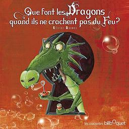 Que font les dragons quand ils ne crachent pas du feu ?