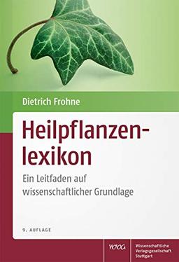 Heilpflanzenlexikon: Ein Leitfaden auf wissenschaftlicher Grundlage