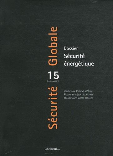 Sécurité globale, n° 15. Sécurité énergétique