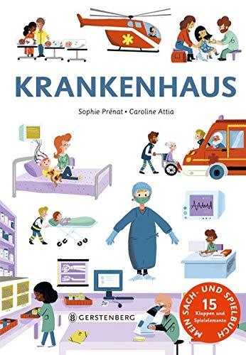 Krankenhaus: Mein Sach- und Spielbuch mit 15 Klappen und Spielelementen