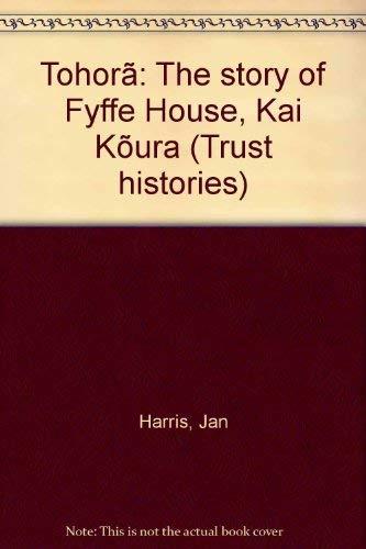 Tohorã: The story of Fyffe House, Kai Kõura (Trust histories)