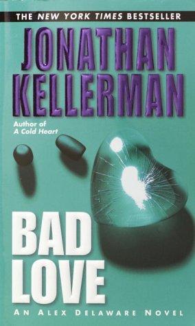 Bad Love: An Alex Delaware Novel (Alex Delaware Novels)