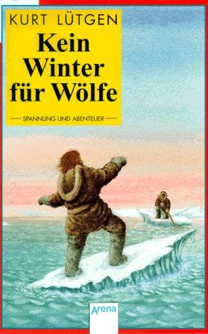 Kein Winter für Wölfe. ( Ab 12 J.)