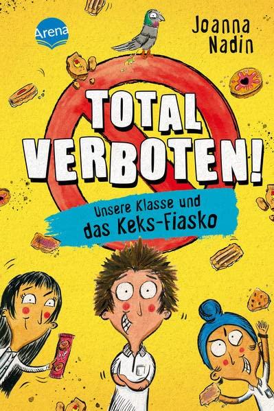 Total verboten! Unsere Klasse und das Keks-Fiasko: Eine witzige, leicht zu lesende Schulgeschichte mit vielen Illustrationen für Jungs und Mädchen ab 8 Jahren