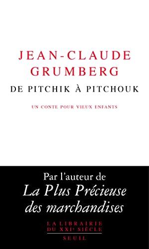 De Pitchik à Pitchouk : un conte pour vieux enfants