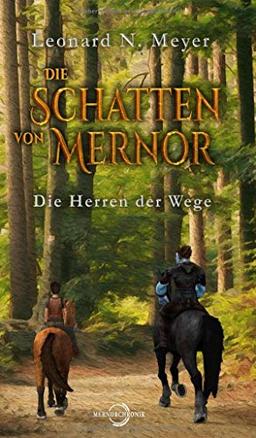 Die Schatten von Mernor: Die Herren der Wege