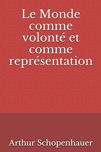 Le Monde comme volonté et comme représentation