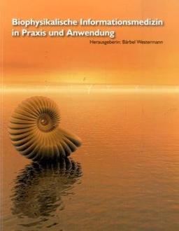 Biophysikalische Informationsmedizin in Praxis und Anwendung