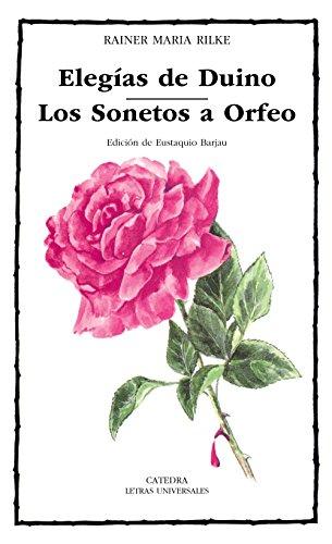 Elegías de Duino : los sonetos de Orfeo (Letras Universales, Band 70)