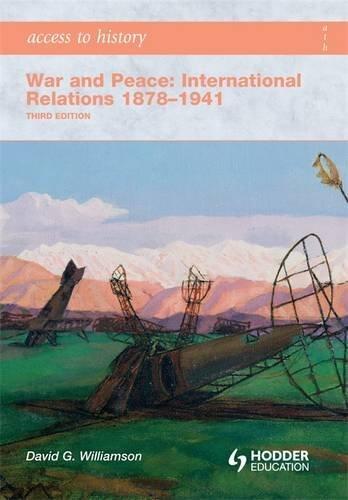 War and Peace: International Relations 1878-1941 (Access to History)