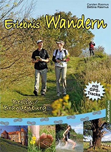 Erlebnis Wandern Berlin & Brandenburg (Auf in die Mark Brandenburg!)