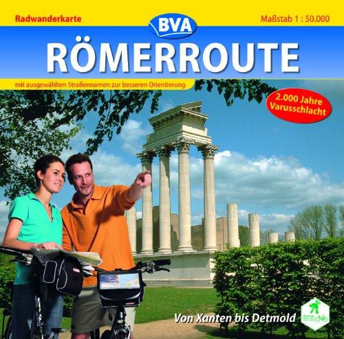 Römerroute: Xanten - Detmold. Radwanderführer 1 : 50 000