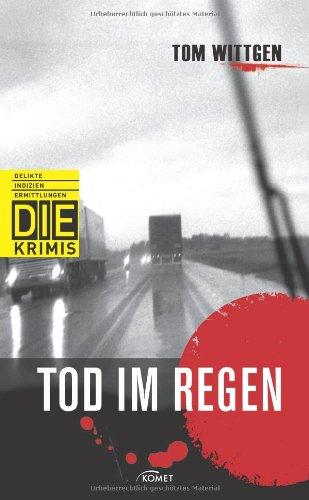 Tod im Regen (DIE-Krimi - Delikte, Indizien, Ermittlungen)