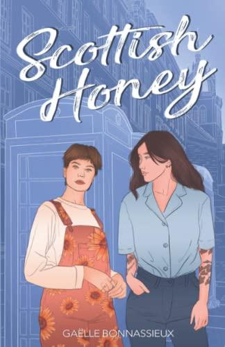 Scottish Honey : Mielle et Scott: (Romance écossaise lesbienne) (Scottish Saga, Band 1)