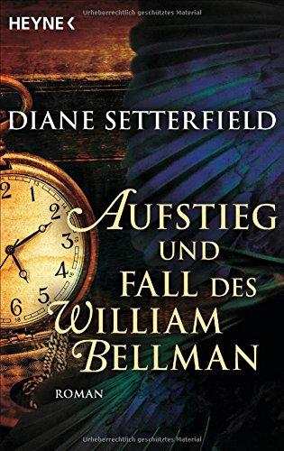 Aufstieg und Fall des William Bellman: Roman