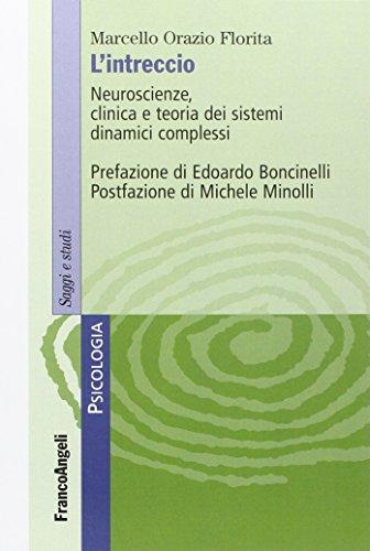 L'intreccio. Neuroscienze, clinica e teoria dei sistemi dinamici complessi (Serie di psicologia)