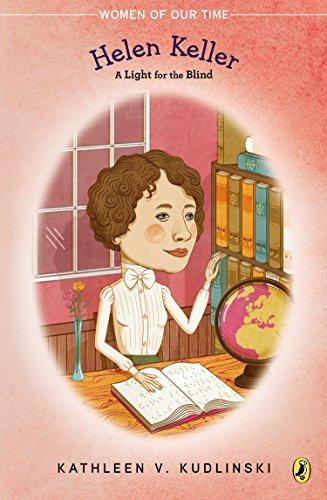 Helen Keller: A Light for the Blind (Women of Our Time)