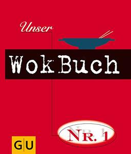 Unser Wokbuch No.1 (Kochen international)