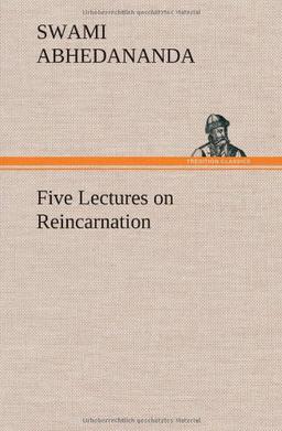 Five Lectures on Reincarnation