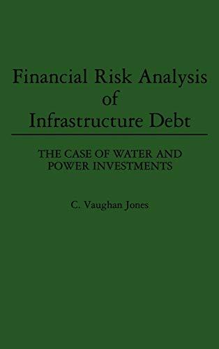 Financial Risk Analysis of Infrastructure Debt: The Case of Water and Power Investments