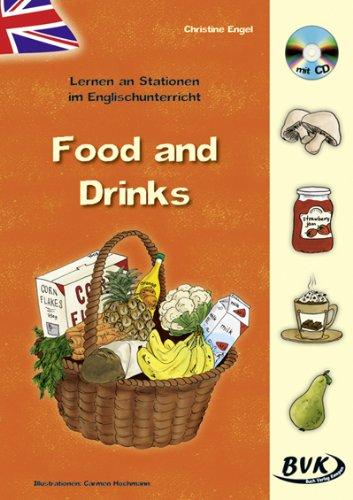 Lernen an Stationen im Englischunterricht: Food and drinks (inkl. CD): 3.-4. Klasse/ab Ende 2. Klasse