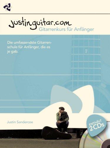 Justinguitar Gitarrenkurs für Anfänger: Die umfassendste Gitarrenschule für Anfänger, die es je gab