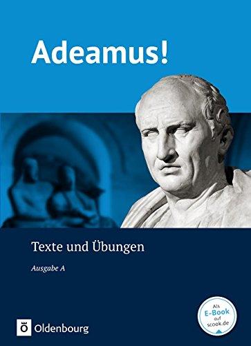 Adeamus! - Ausgabe A: Texte und Übungen