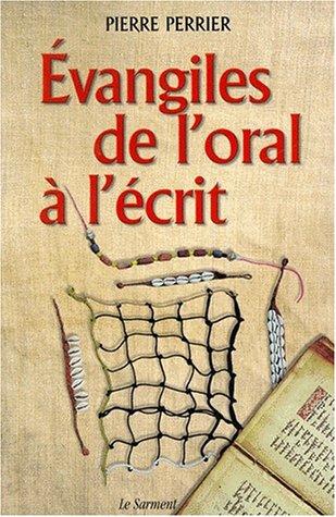 Evangiles de l'oral à l'écrit. Vol. 1