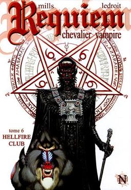 Requiem, chevalier vampire. Vol. 6. Hellfire Club