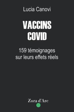 Vaccins Covid: 159 témoignages sur leurs effets réels