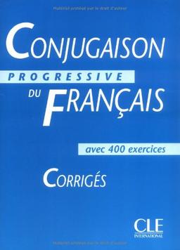 Conjugaison progressive du français : avec 400 exercices corrigés