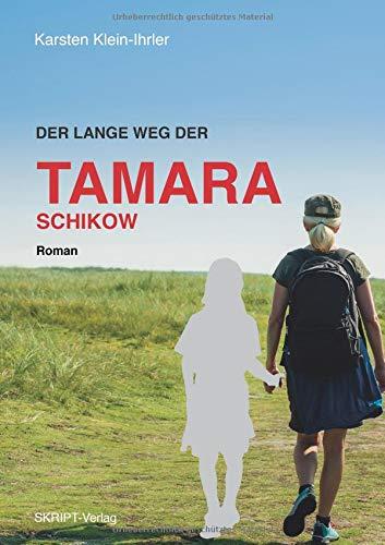 Der lange Weg der Tamara Schikow