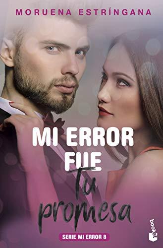 Mi error fue tu promesa: Serie Mi Error 8 (Bestseller)