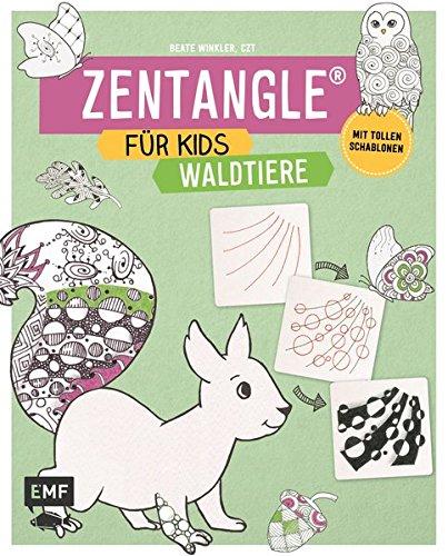 Zentangle für Kids Waldtiere: Mit tollen Schablonen