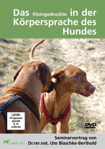 Das Kleingedruckte in der Körpersprache des Hundes: Seminarvortrag von Dr. Ute Blaschke-Berthold