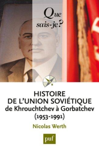 Histoire de l'Union soviétique de Khrouchtchev à Gorbatchev, 1953-1991