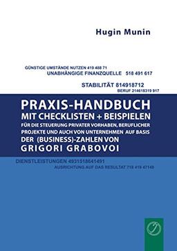 Praxishandbuch mit Checklisten + Beispielen für die Steuerung privater Vorhaben, beruflicher Projekte und auch von Unternehmen auf Basis der (Business-) Zahlen von Grigori Grabovoi