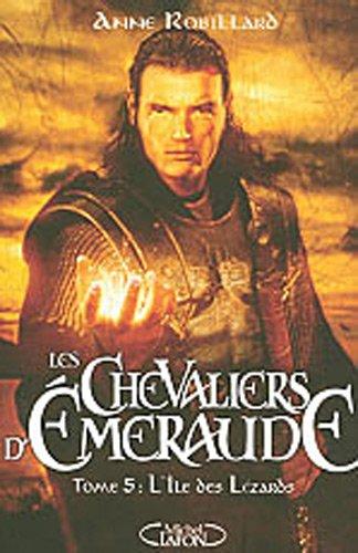 Les chevaliers d'Emeraude. Vol. 5. L'île des lézards