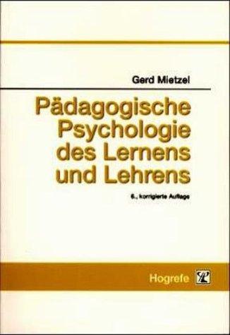 Pädagogische Psychologie des Lernens und Lehrens