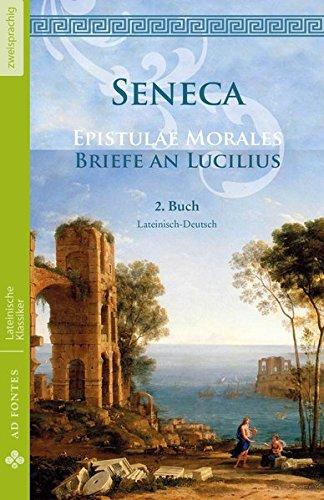 Briefe an Lucilius / Epistulae Morales: 2. Buch (Lateinische Klassiker - Zweisprachig)