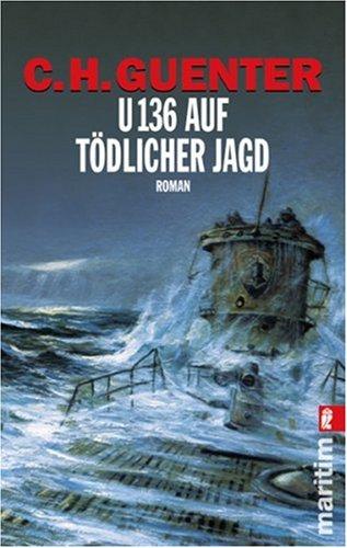 U 136 auf tödlicher Jagd: Duell der Admirale