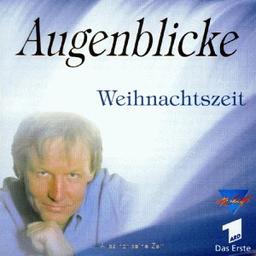 Augenblicke (Weihnachtszeit)