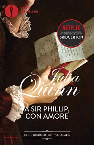 Bridgerton - 5. A Sir Phillip con amore