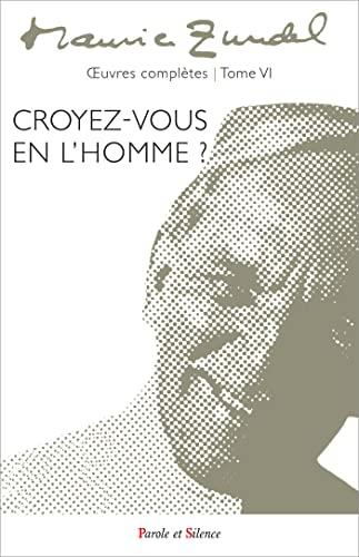 Oeuvres complètes. Vol. 6. L'homme à bras ouverts