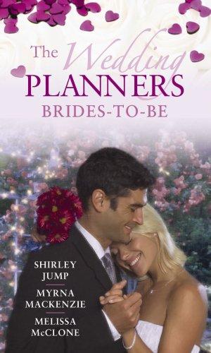 The Wedding Planners: Brides to Be: Sweetheart Lost and Found / the Heir's Convenient Wife / SOS Marry Me! (Mills & Boon Special Releases)