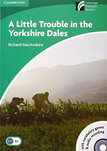 A little trouble in the Yorkshire Dales, lower-intermediate, level 3 (Cambridge Discovery Readers)