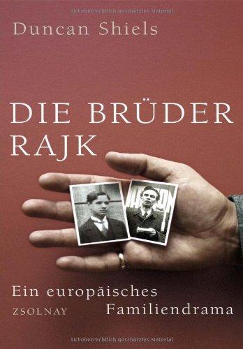 Die Brüder Rajk: Ein europäisches Familiendrama