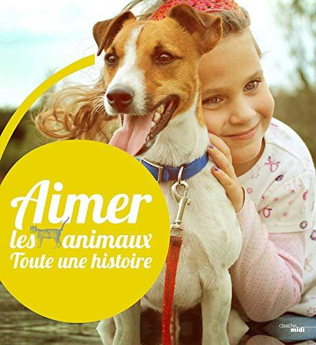 Aimer les animaux : toute une histoire